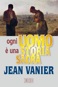 VANIER JEAN, OGNI UOMO E