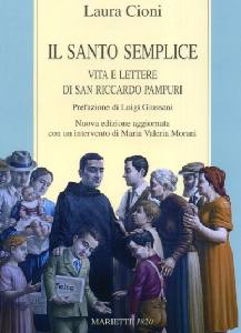 CIONI LAURA., Il santo semplice. San Riccardo Pampuri