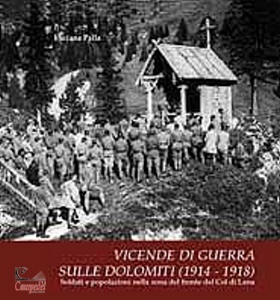 PALLA LUCIANA, Vicende di guerra sulle Dolomiti (1914-1918)