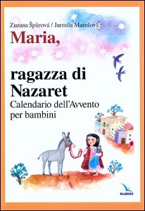 SPUROVA ZUZANA, Maria ragazza di Nazaret. Calendario d
