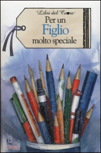 AA.VV., PER UN FIGLIO MOLTO SPECIALE