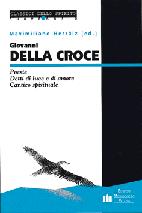 GIOVANNI DELLA CROCE, Poesie Detti di luce e di amore Cantico spirituale