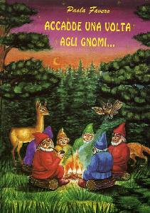 FAVERO PAOLA, Accadde una volta agli gnomi ...