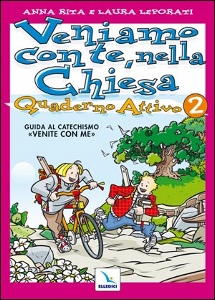 LEPORATI ANNA RITA, Veniamo con te nella Chiesa  quaderno