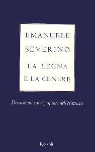 SEVERINO EMANUELE, Legna e la cenere