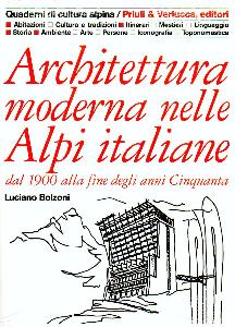 BOLZONI LUCIANO, Architettura moderna nelle Alpi italiane
