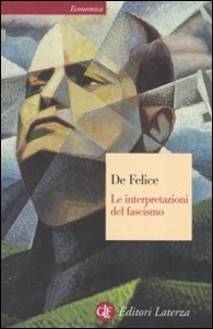 DE FELICE RENZO, Interpretazioni del fascismo