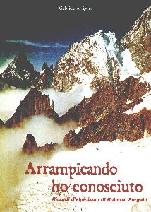 ARRIGONI GABRIELE, Arrampicando ho conosciuto