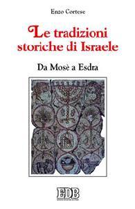 CORTESE ENZO, Tradizioni storiche di Israele da Mose
