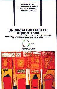 BARONI-FERRAROTTI-.., Un decalogo per le vision 2000. PMI in 10 passi