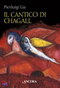 LIA PIERLUIGI, Cantico di Chagall