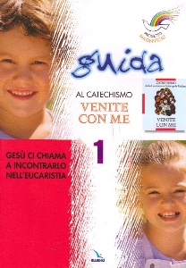 AA.VV., Venite con me. Progetto magnificat Guida n.1