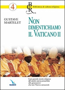 MARTELET GUSTAVE, Non dimentichiamo il Vaticano II