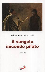 SCHMITT ERIC-EMMANUE, Vangelo secondo Pilato