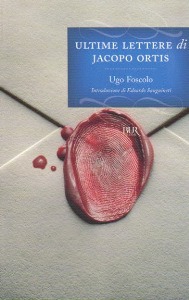 FOSCOLO UGO, Ultime lettere di Jacopo Ortis