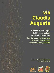 GALLIAZZO VITTORIO, Via Claudia Augusta Ipotesi,problemi prospettive