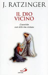 RATZINGER JOSEPH, Dio vicino.L