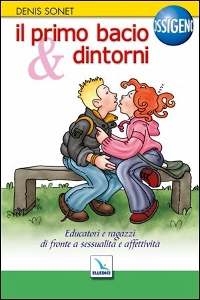 SONET DENIS, Il primo bacio & dintorni