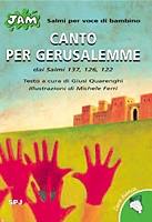 QUARENGHI GIUSI, Canto per Gerusalemme Salmi per voce di bambino