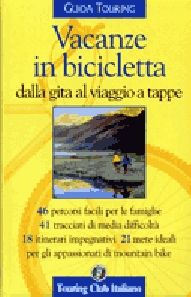 GUIDA TOURING, Vacanze in bicicletta: dalla gita al viaggio