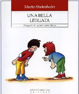 STIEFENHOFER MARTIN, Una bella litigata. Quando i bambini litigano