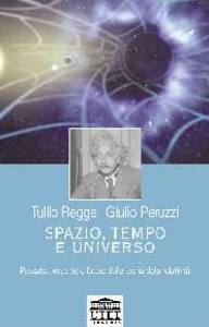 REGGE-PERUZZI, Spazio tempo e universo. Teoria della relativit