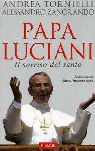 TORNIELLI ADREA, Papa Luciani. Il sorriso del santo