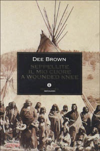 BROWN, Seppellite il mio cuore a Wounded Knee