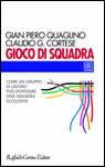 QUAGLINO-CORTESE, Gioco di squadra