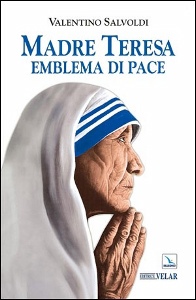 SALVOLDI VALENTINO, Madre Teresa emblema di pace