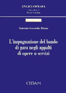 DIANA ANTONIO G., Impugnazione del bando di gara negli appalti ...