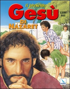 HARI ALBERT, Ti presento Ges di Nazaret