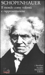 SCHOPENHAUER ATHUR, Il mondo come volont e rappresentazione