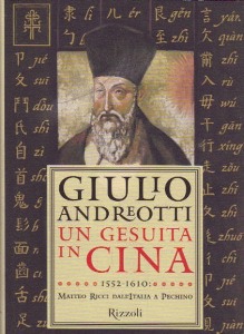 ANDREOTTI GIULIO, Un gesuita in Cina. Matteo Ricci ...