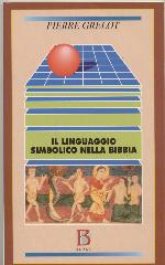 GRELOT PIERRE, Il linguaggio simbolico nella bibbia