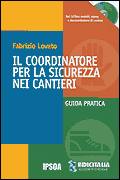 LOVATO FABRIZIO, Il coordinatore per la sicurezza nei cantieri