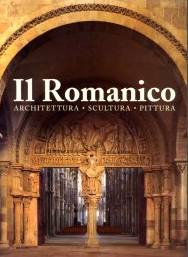 AA.VV, Il Romanico. Architettura, scultura, pittura
