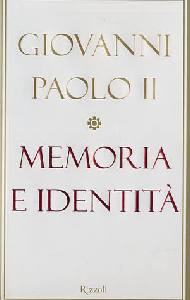 GIOVANNI PAOLO II, Memoria e identit