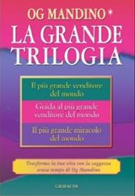 OG MANDINO, La grande trilogia