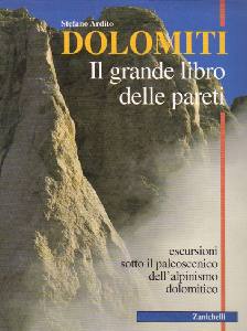 ARDITO STEFANO, Dolomiti il grande libro delle pareti