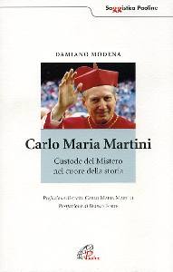 MODENA DAMIANO, Carlo Maria Martini custode del mistero
