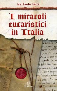 LARIA RAFFAELE, I miracoli eucaristici in Italia