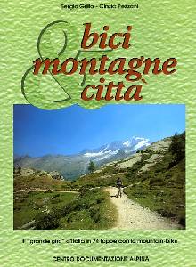 GRILLO-PEZZANI, Bici montagne citta. Giro d