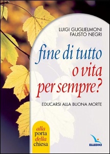 GUGLIELMONI-NEGRI, Fine di tutto o vita per sempre ?