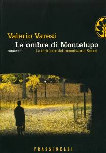 VARESI VALERIO, Le ombre di montelupo