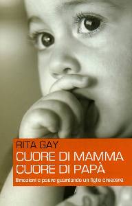 GAY RITA, Cuore di mamma cuore di pap