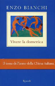 BIANCHI ENZO, Vivere la domenica