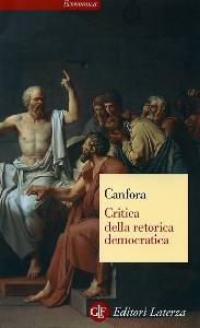 CANFORA, Critica della retorica democratica