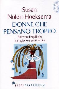 NOLEN SUSAN HOEKSEMA, Donne che pensano troppo