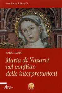 MASINI MARIO, Maria di Nazaret.Conflitto delle interpretazioni
